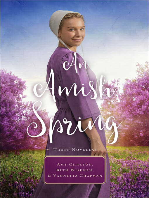 Title details for An Amish Spring by Amy Clipston - Wait list